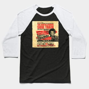 POSTER TOUR - SOUL TRAIN THE SOUTH LONDON 42 Baseball T-Shirt